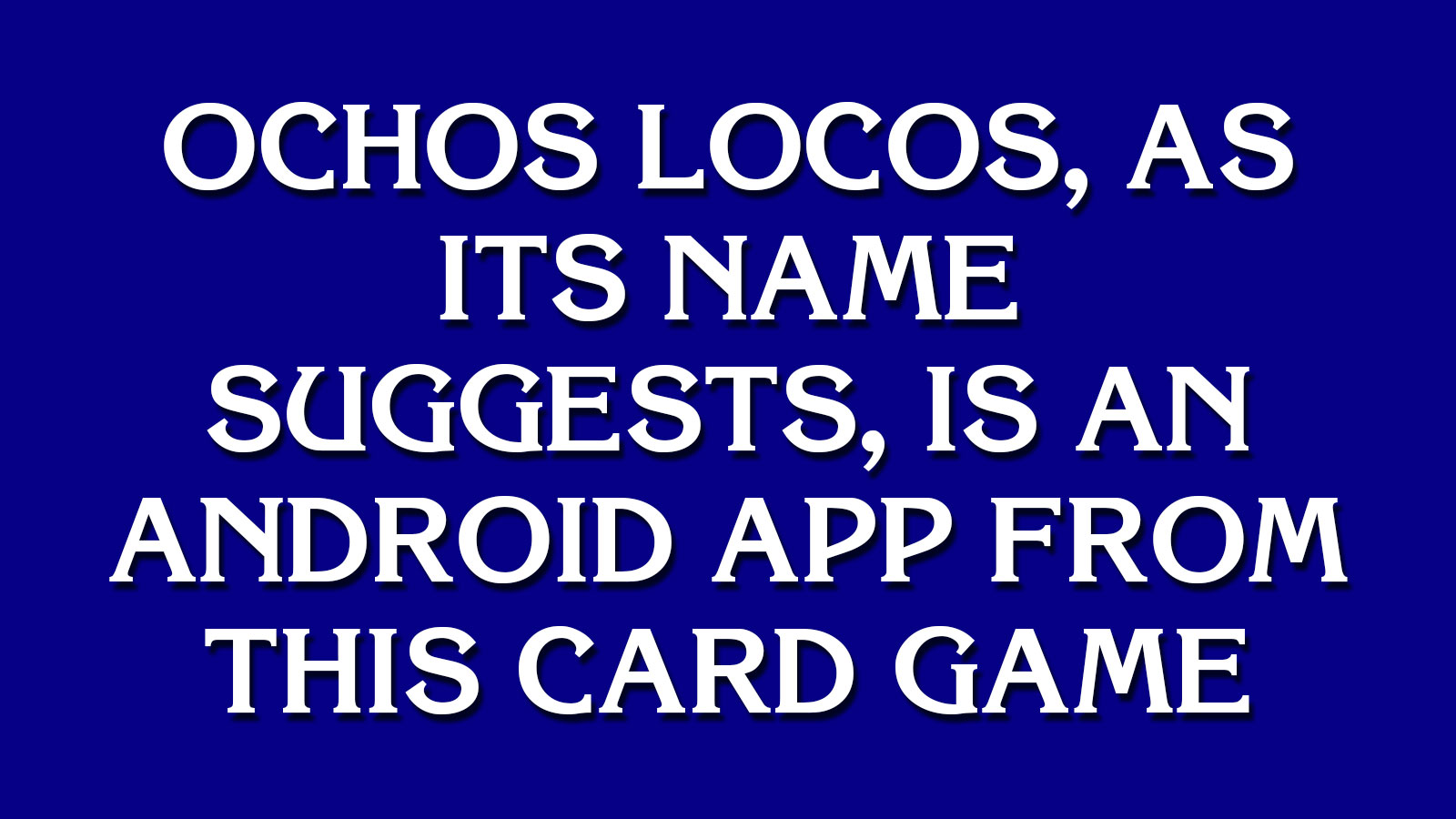 Can You Go on “Jeopardy!”? 104