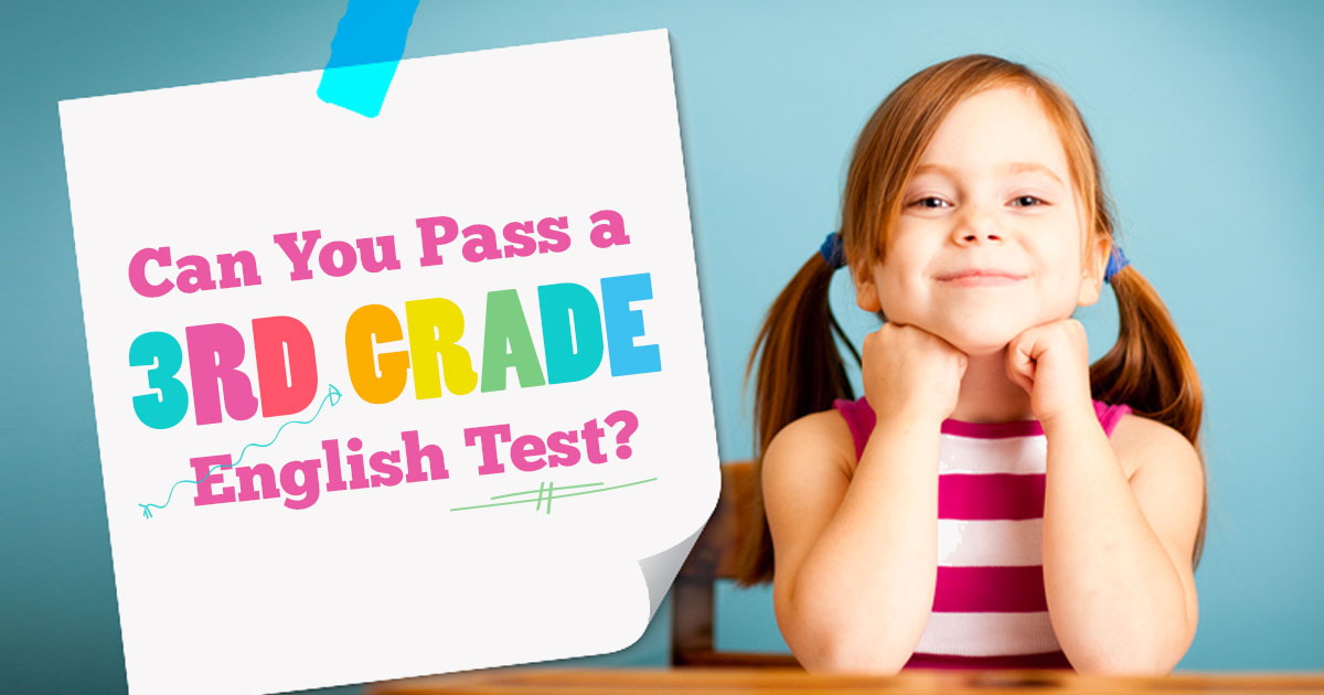 Can You Pass a 3rd Grade English Test?
