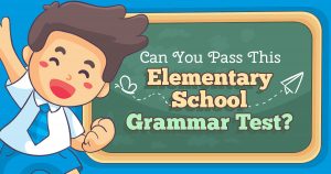 Can You Pass This Elementary School Grammar Test?