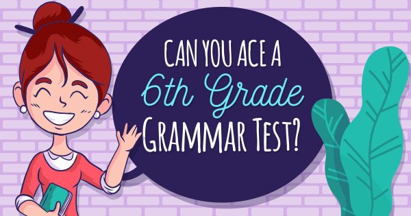 Can You Ace a 6th Grade Grammar Test?