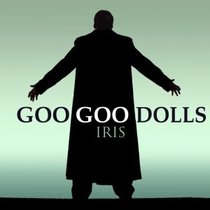Can You Name These 1990s Songs from Their First Lines? Iris - Goo Goo Dolls