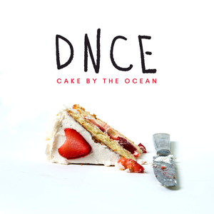 What Dessert Are You? Cake by the Ocean - DNCE