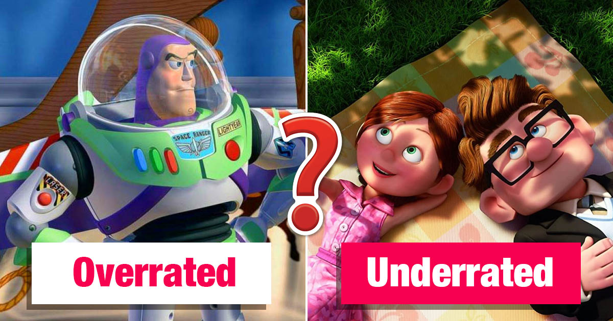 Decide If These Pixar Movies Are Overrated Or Underrated And We Ll Guess Your Generation