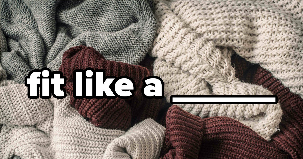 Every Answer to This Quiz Is Clothing Item — Can You Guess Idioms?