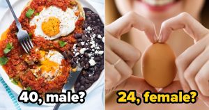Can We Guess Your Age & Gender by the Eggs You Like? Quiz