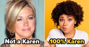 How Close Are You to Being a 'Karen'? Quiz