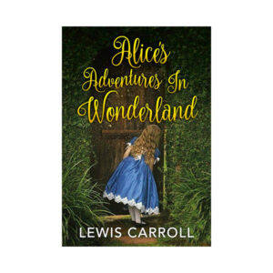 Book Opening Lines Alice\'s Adventures in Wonderland