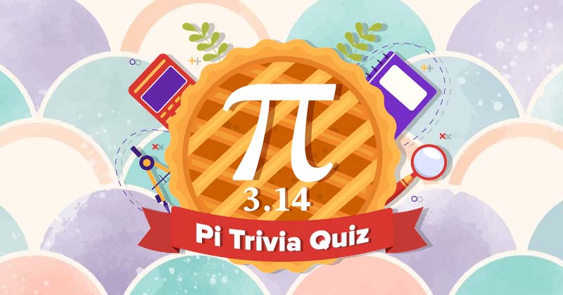 Pi Day Quiz