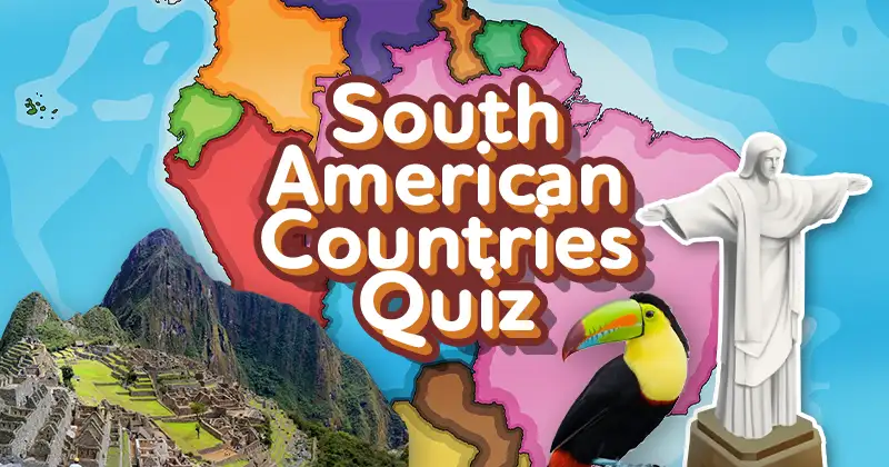 South American Countries Quiz