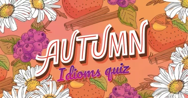 Autumn Idioms Quiz