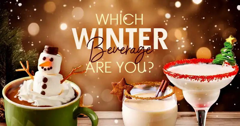 Which Winter Beverage Are You? Quiz