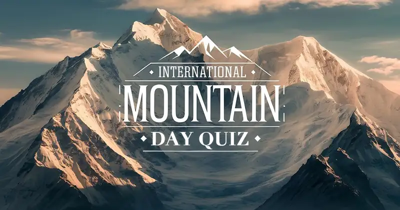 International Mountain Day Quiz