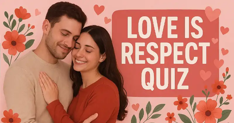 Love Is Respect Quiz