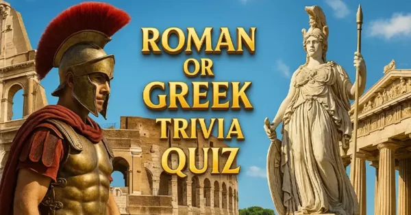 Roman Or Greek Trivia Quiz