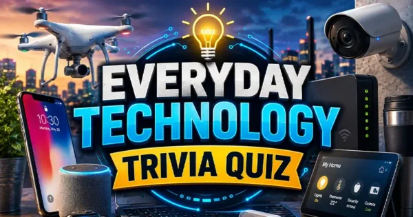 Everyday Technology Quiz